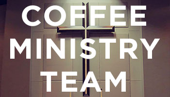 Coffee Ministry Team