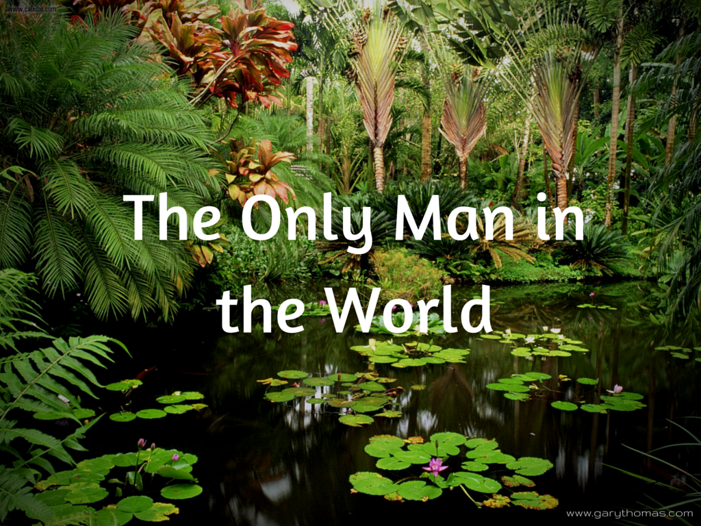 The Only Man in the World